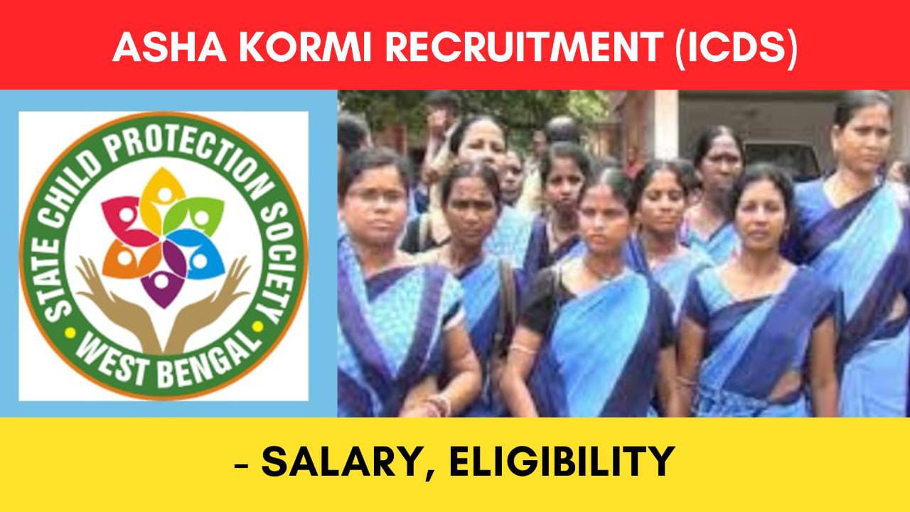 ASHA Kormi Recruitment West Bengal (ICDS) May 2024